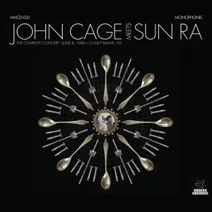 John Cage & Sun Ra - John Cage Meets Sun Ra (The Complete Concert, June 8, 1986, Coney Island, NY) (2016)
