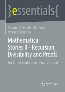 Mathematical Stories II - Recursion, Divisibility and Proofs: For Gifted Students in Primary School