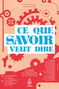 Guillaume Lamy, "Ce que savoir veut dire"