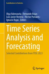 Time Series Analysis and Forecasting: Selected Contributions from ITISE 2023
