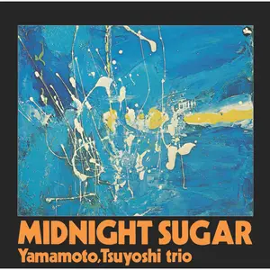 Tsuyoshi Yamamoto Trio - Midnight Sugar (Remastered) (1974/2026) [Official Digital Download 24/96]