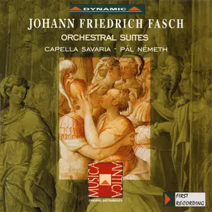 Pál Németh, Capella Savaria - Johann Friedrich Fasch: Orchestral Suites (1999)