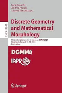 Discrete Geometry and Mathematical Morphology: Third International Joint Conference, DGMM 2024