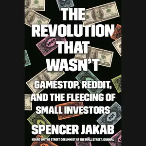 The Revolution That Wasn't: GameStop, Reddit, and the Fleecing of Small Investors