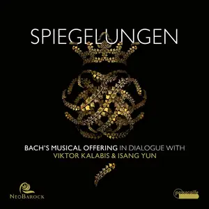 NeoBarock - Spiegelungen: Bach's Musical Offering in dialogue with Viktor Kalabis and Isang Yun (2025) [Digital Download 24/96]