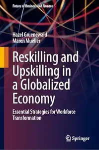 Reskilling and Upskilling in a Globalized Economy