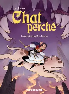 Chat Perché - Tome 2 - Le Repaire Du Roi-Taupe