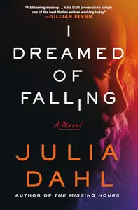 I Dreamed of Falling: A Novel