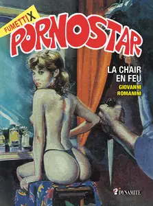 Pornostar - Tome 7 - La Chair En Feu