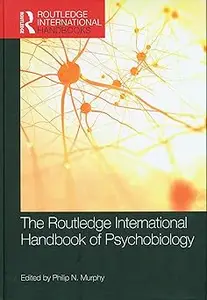 The Routledge International Handbook of Psychobiology