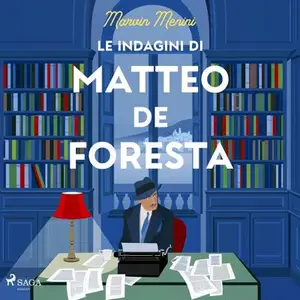 «Le Indagini di Matteo de Floresta» by Marvin Menini