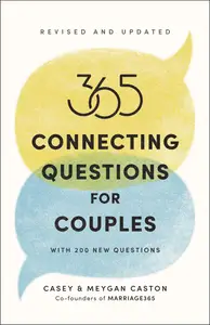 365 Connecting Questions for Couples: With 200 new questions, Revised and Updated Edition