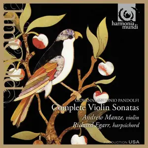 Andrew Manze, Richard Egarr - Giovanni Antonio Pandolfi: Complete Violin Sonatas (1999)