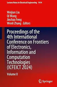 Proceedings of the 4th International Conference on Frontiers of Electronics Volume II