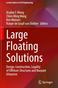 Large Floating Solutions: Design, Construction, Legality of Offshore Structures and Buoyant Urbanism