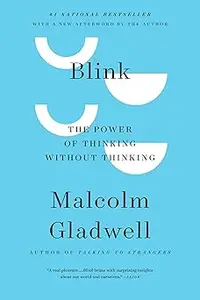 Blink: The Power of Thinking Without Thinking