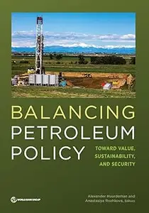 Balancing Petroleum Policy: Toward Value, Sustainability, and Security