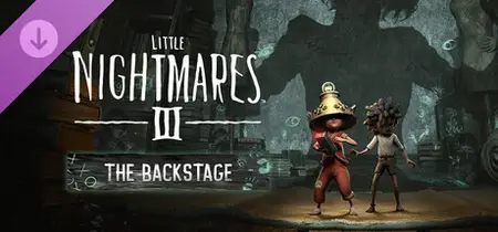 Little Nightmares III The Backstage (2026)