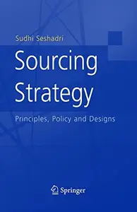 Sourcing Strategy: Principles, Policy and Designs