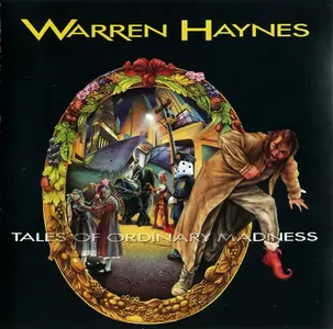 Warren Haynes - Tales Of Ordinary Madness (1993)