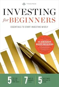 Investing for Beginners: Essentials to Start Investing Wisely