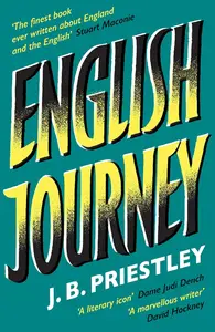 English Journey: ‘The finest book ever written about England and the English’