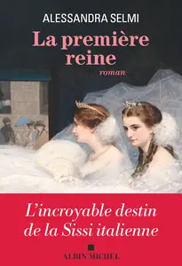 Alessandra Selmi - La Première Reine