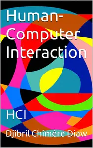 Human-Computer Interaction: HCI