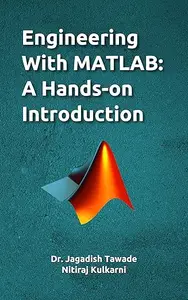 Engineering With MATLAB: A Hands-on Introduction