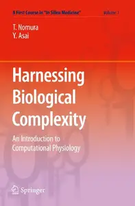 Harnessing Biological Complexity: An Introduction to Computational Physiology