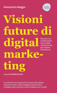 Alessandra Maggio - Visioni future di digital marketing