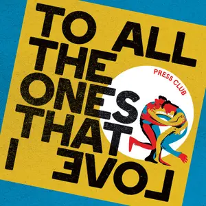 Press Club - To All The Ones That I Love (2025)