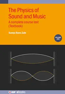 Physics of Sound and Music: A complete course text (Textbook)