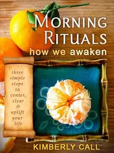 Morning Rituals - How We Awaken