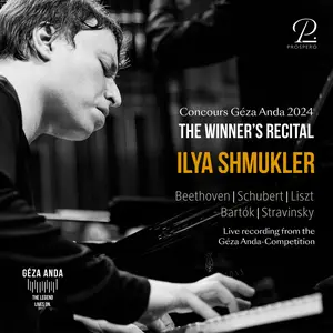 Ilya Shmukler - Concours Géza Anda 2024 - The Winner's Recital (Live) (2025) [Official Digital Download]
