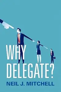 Why Delegate?