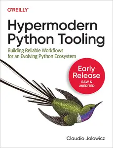 Hypermodern Python Tooling (8th Early Release)