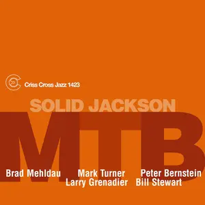 M.T.B (Brad Mehldau, Mark Turner, Peter Bernstein) - Solid Jackson (2024)