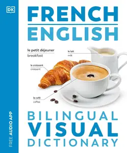 French English Bilingual Visual Dictionary (DK Bilingual Visual Dictionaries), 2024 Edition