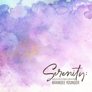 Brandee Younger - Serenity: A Collection Of Mindful Meditations (EP) (2024) [Official Digital Download]