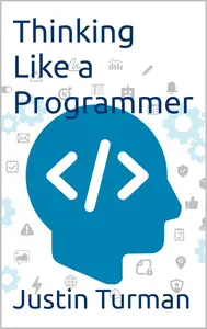 Thinking Like a Programmer