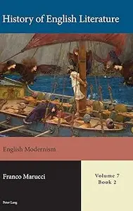 History of English Literature, Volume 7: English Modernism