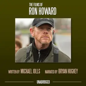 The Films of Ron Howard [Audiobook]