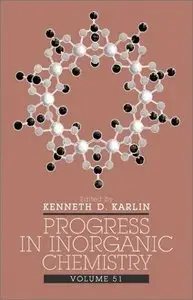 Progress in Inorganic Chemistry, Volume 51 by Kenneth D. Karlin (Repost)