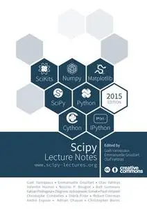 Python Scientific Lecture Notes (Scipy Lecture Notes) by Emmanuelle Gouillart, Olav Vahtras, Gaël Varoquaux