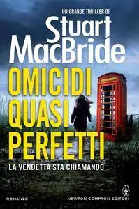 Stuart MacBride - Omicidi quasi perfetti