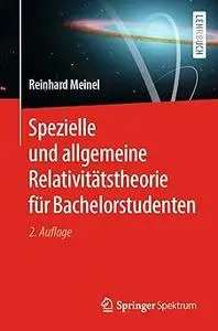 Spezielle und allgemeine Relativitätstheorie für Bachelorstudenten (Repost)