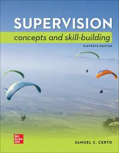 Supervision: Concepts and Skill-Building, 11th Edition