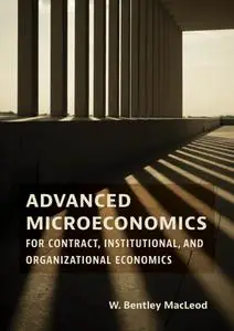 Advanced Microeconomics for Contract, Institutional, and Organizational Economics ( ‎The MIT Press)