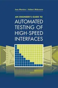An Engineer's Guide to Automated Testing of High-Speed Interfaces (repost)